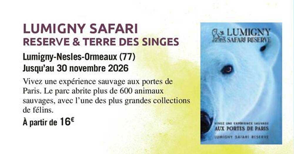 LUMIGNY SAFARI RESERVE & TERRE DES SINGES