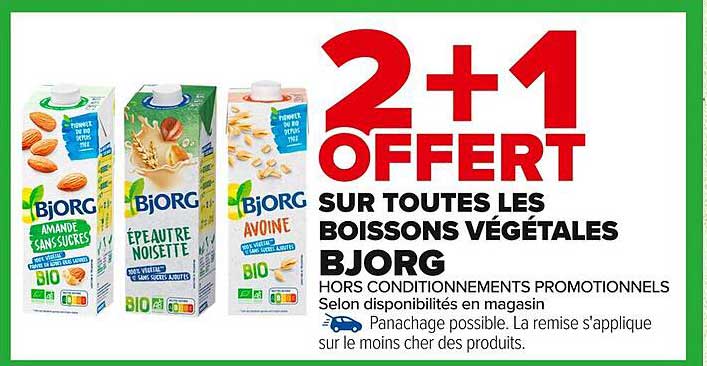 2+1 OFFERT SUR TOUTES LES BOISSONS VÉGÉTALES BJORG