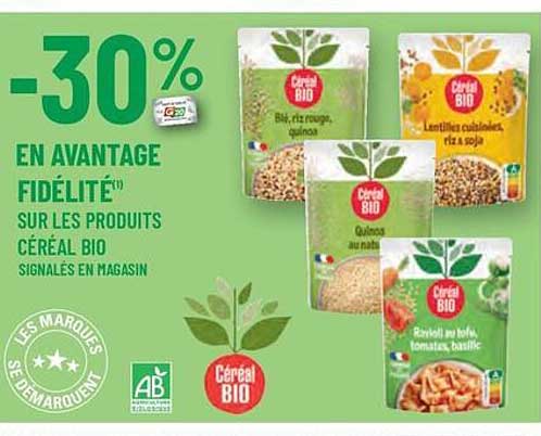 -30% EN AVANTAGE FIDÉLITÉ sur les produits CÉRÉAL BIO