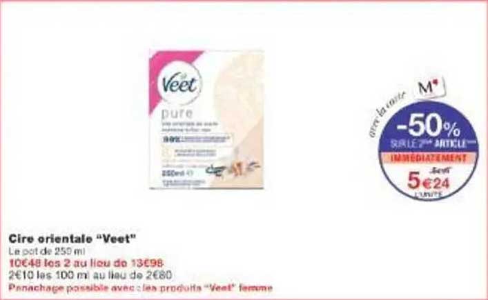Cire orientale “Veet”
