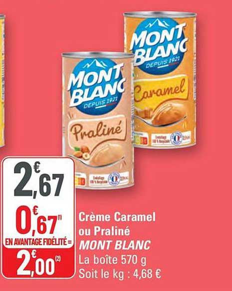 Crème Caramel ou Praliné MONT BLANC