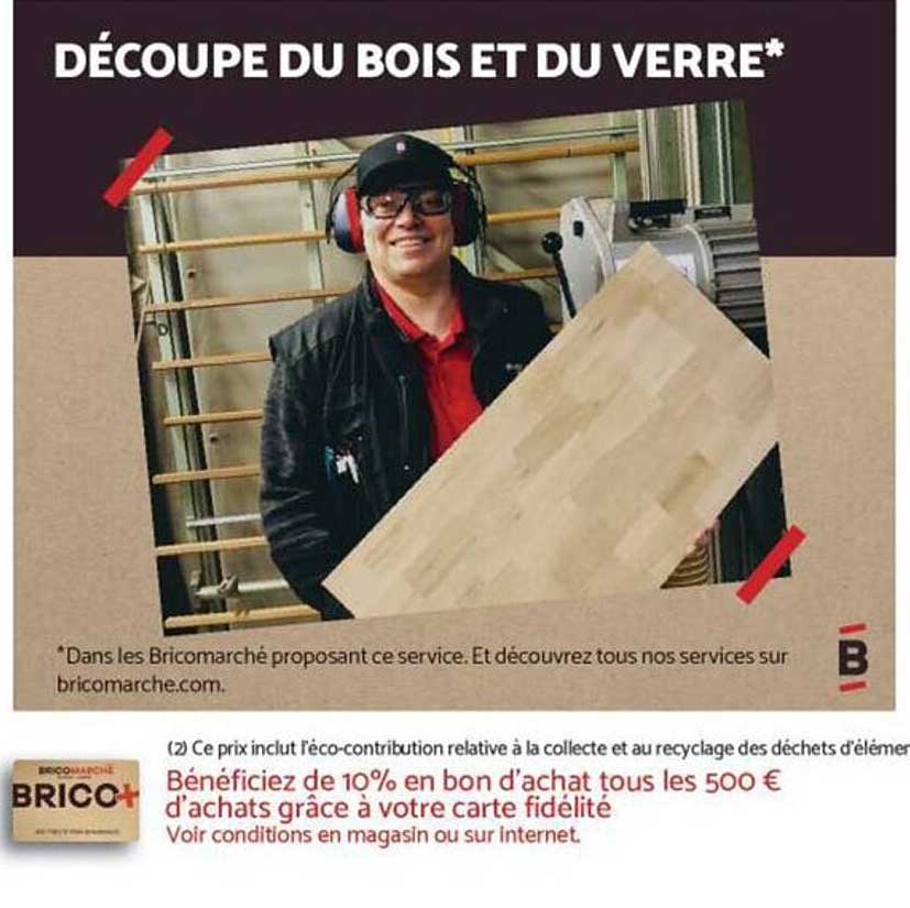 DÉCOUPE DU BOIS ET DU VERRE*