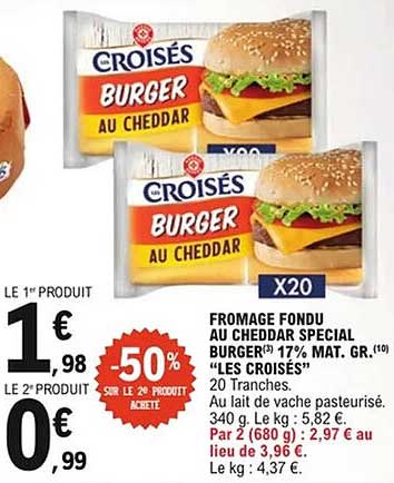 FROMAGE FONDU AU CHEDDAR SPECIAL BURGER® 17% MAT. GR.(10) "LES CROISÉS"