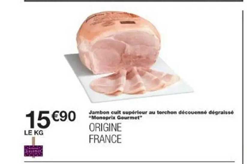 Jambon cuit supérieur au torchon découpé dégraissé "Monoprix Gourmet"