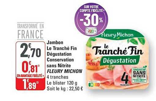 Jambon Le Tranché Fin Dégustation Conservation sans Nitrite FLEURY MICHON