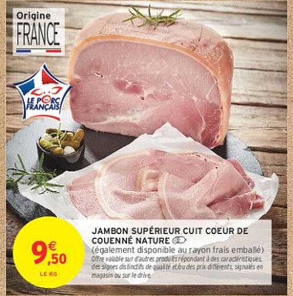 JAMBON SUPÉRIEUR CUIT COEUR DE COUENNÉ NATURE