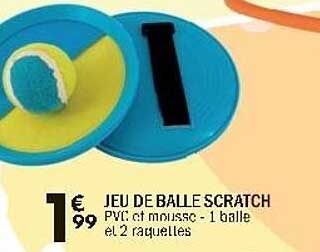 JEU DE BALLE SCRATCH
