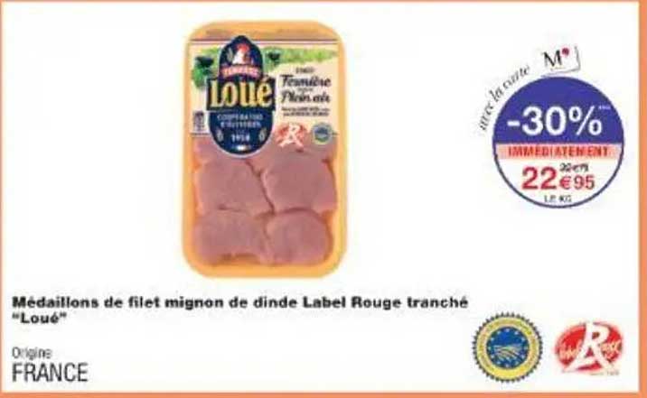 Médaille de filet mignon de dinde Label Rouge tranché "Loué"
