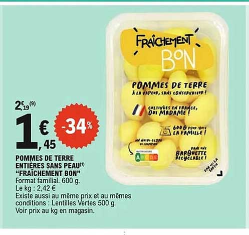 POMMES DE TERRE ENTIÈRES SANS PEAU "FRâICHEMENT BON"
