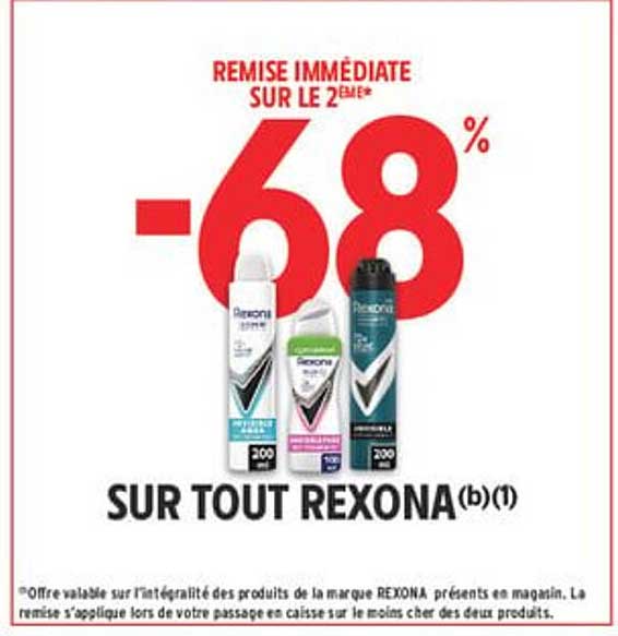 REMINS IMMEDIATE SUR LE 2EME SUR TOUT REXONA