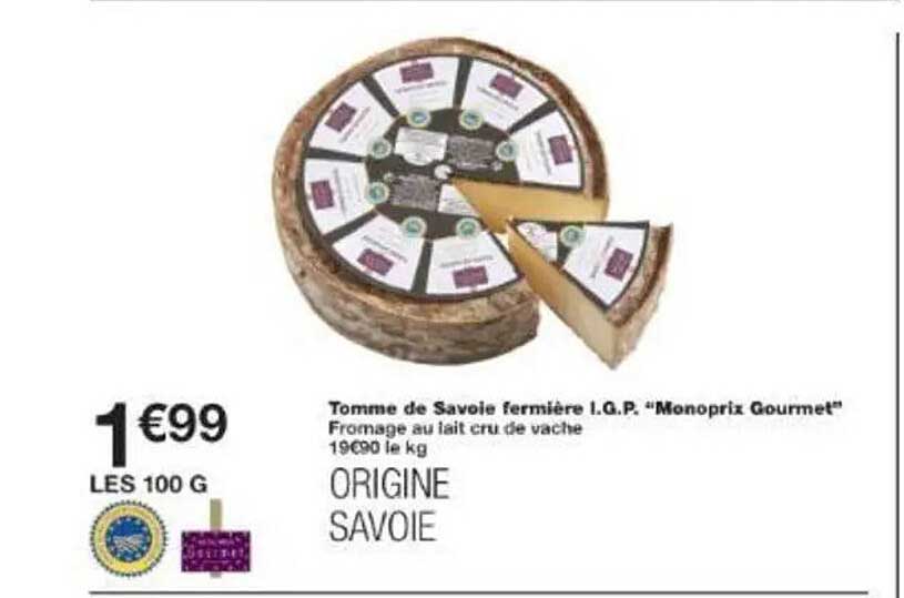 Tomme de Savoie fermière I.G.P. "Monoprix Gourmet"
