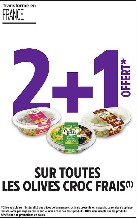 2 + 1 OFFERT* SUR TOUTES LES OLIVES CROC FRAIS(1)