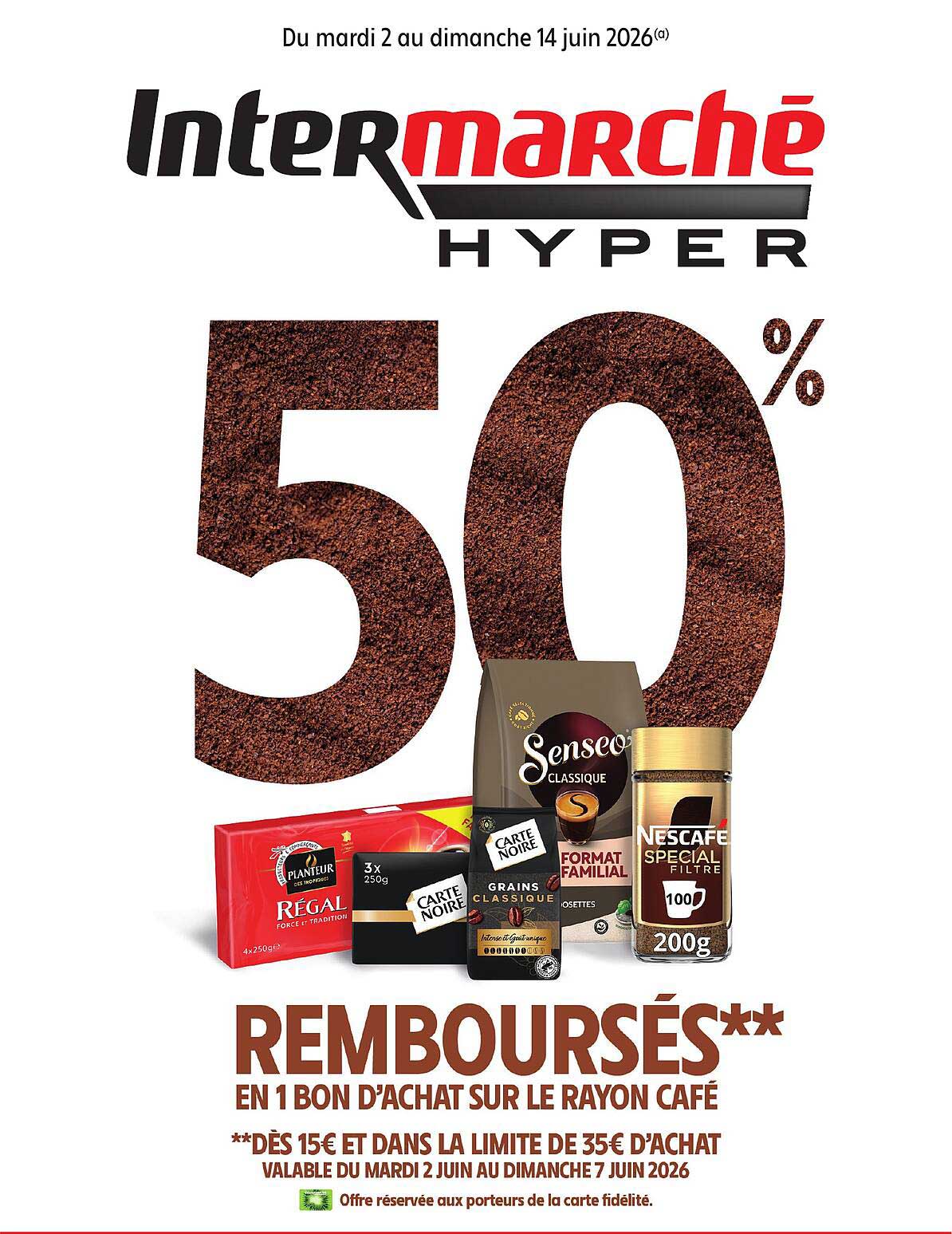 50% REMBOURSÉS** EN 1 BON D’ACHAT SUR LE RAYON CAFÉ