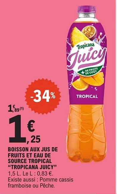 BOISSON AUX JUS DE FRUITS ET EAU DE SOURCE TROPICAL "TROPICANA JUICY"