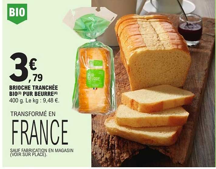 BRIOCHE TRANCHÉE BIO(3) PUR BEURRE(4)