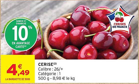 CERISE(2) Calibre : 26/+ Catégorie : 1 500 g - 8,98 € le kg