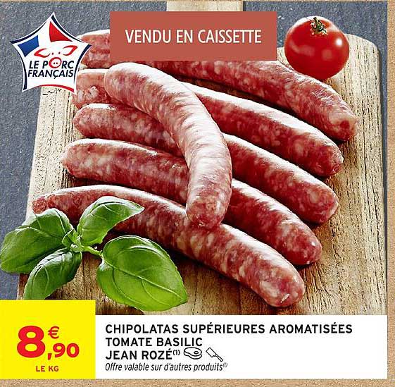 CHIPOLATAS SUPÉRIEURES AROMATISÉES TOMATE BASILIC JEAN ROZÉ