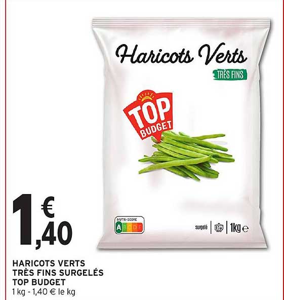 HARICOTS VERTS TRÈS FINS SURGELÉS TOP BUDGET