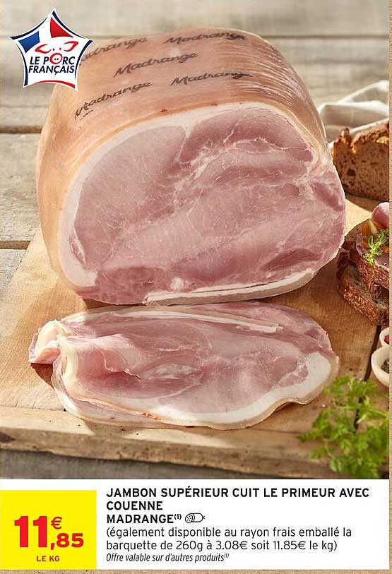 JAMBON SUPÉRIEUR CUIT LE PRIMEUR AVEC COUENNE MADRANGE