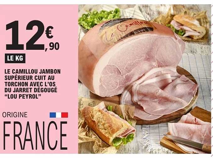 LE CAMILLOU JAMBON SUPÉRIEUR CUIT AU TORCHON AVEC L’OS DU JARRET DÉGOURGÉ “LOU PEYROL”