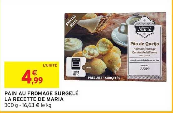 PAIN AU FROMAGE SURGELÉ LA RECETTE DE MARIA