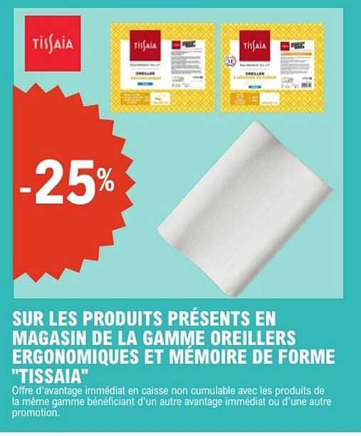 SUR LES PRODUITS PRÉSENTS EN MAGASIN DE LA GAMME OREILLERS ERGONOMIQUES ET MÉMOIRE DE FORME "TISSAIA"