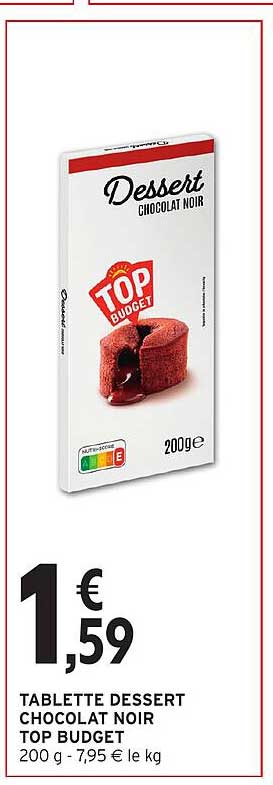 TABLETTE DESSERT CHOCOLAT NOIR TOP BUDGET