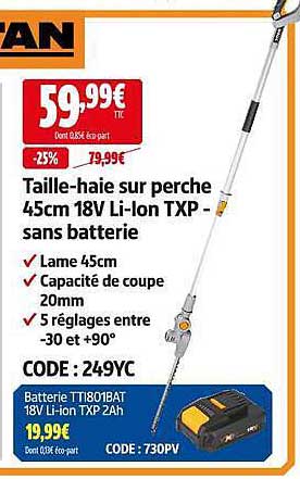 Taille-haie sur perche 45cm 18V Li-ion TXP - sans batterie