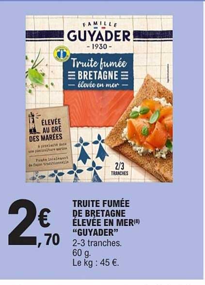 TRUITE FUMÉE DE BRETAGNE ÉLEVÉE EN MER “GUYADER” 2-3 tranches. 60 g.