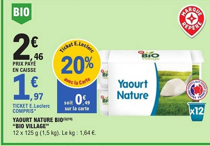 Yaourt nature BIO «BIO VILLAGE» 12 x 125 g (1,5 kg). Le kg : 1,64 €.