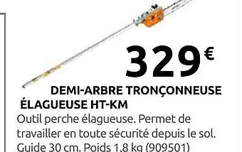 DEMI-ARBRE TRONÇONNEUSE ÉLAGUEUSE HT-KM