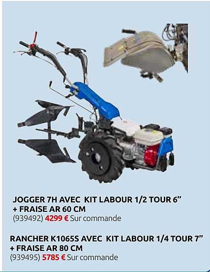 JOGGER 7H AVEC KIT LABOUR 1/2 TOUR 6” + FRAISE AR 60 CM