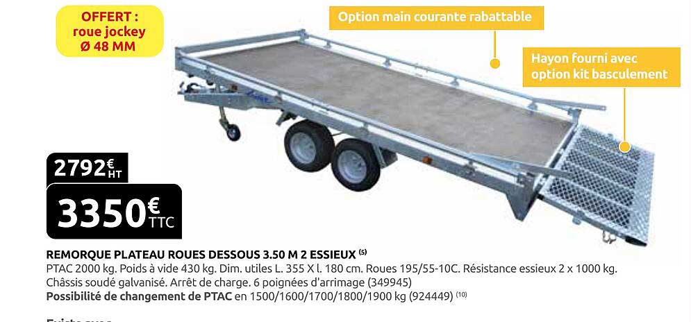 REMORQUE PLATEAU ROUES DESSOUS 3.50 M 2 ESSIEUX