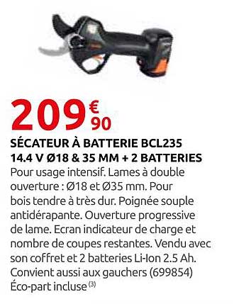 SÉCATEUR À BATTERIE BCL235 14.4 V Ø18 & 35 MM + 2 BATTERIES