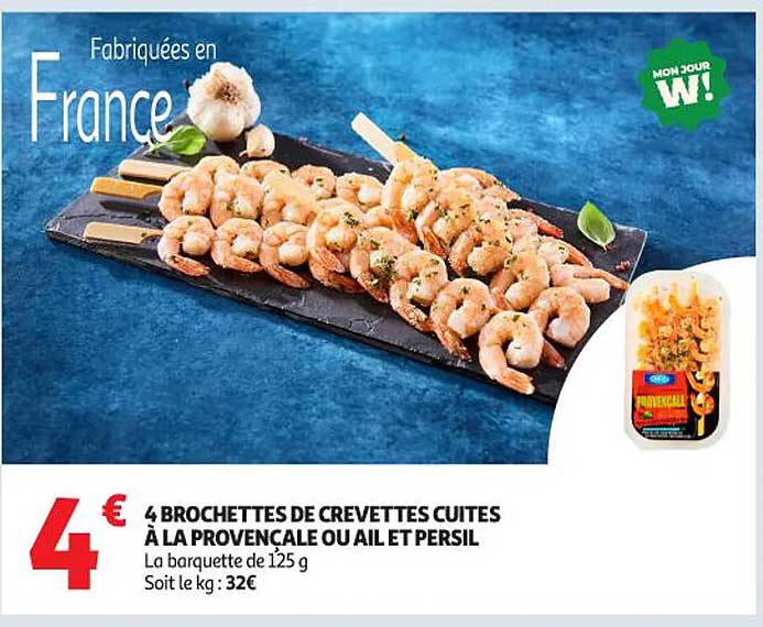 4 BROCHETTES DE CREVETTES CUITES À LA PROVENÇALE OU AIL ET PERSIL