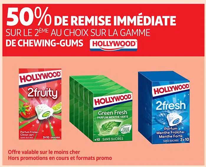 50% DE REMISE IMMEDIATE SUR LE 2ÈME AU CHOIX SUR LA GAMME DE CHEWING-GUMS HOLLYWOOD