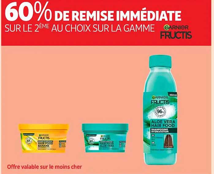60% DE REMISE IMMÉDIATE SUR LE 2ÈME AU CHOIX SUR LA GAMME GARNIER FRUCTIS