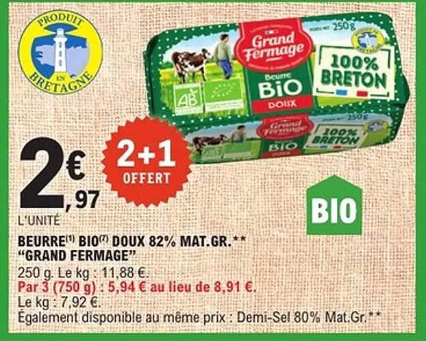 BEURRE(*) BIO(*) DOUX 82% MAT.GR.-** "GRAND FERMAGE"