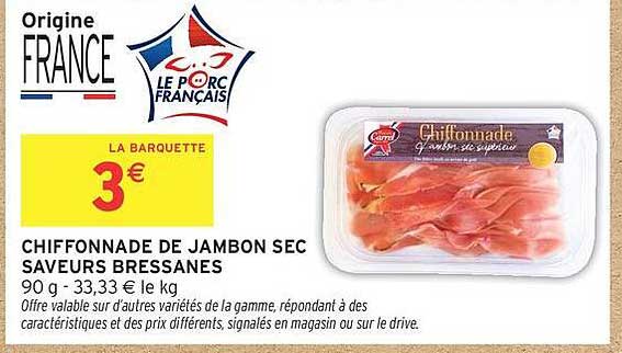 CHIFFONNADE DE JAMBON SEC SAVEURS BRESSANES