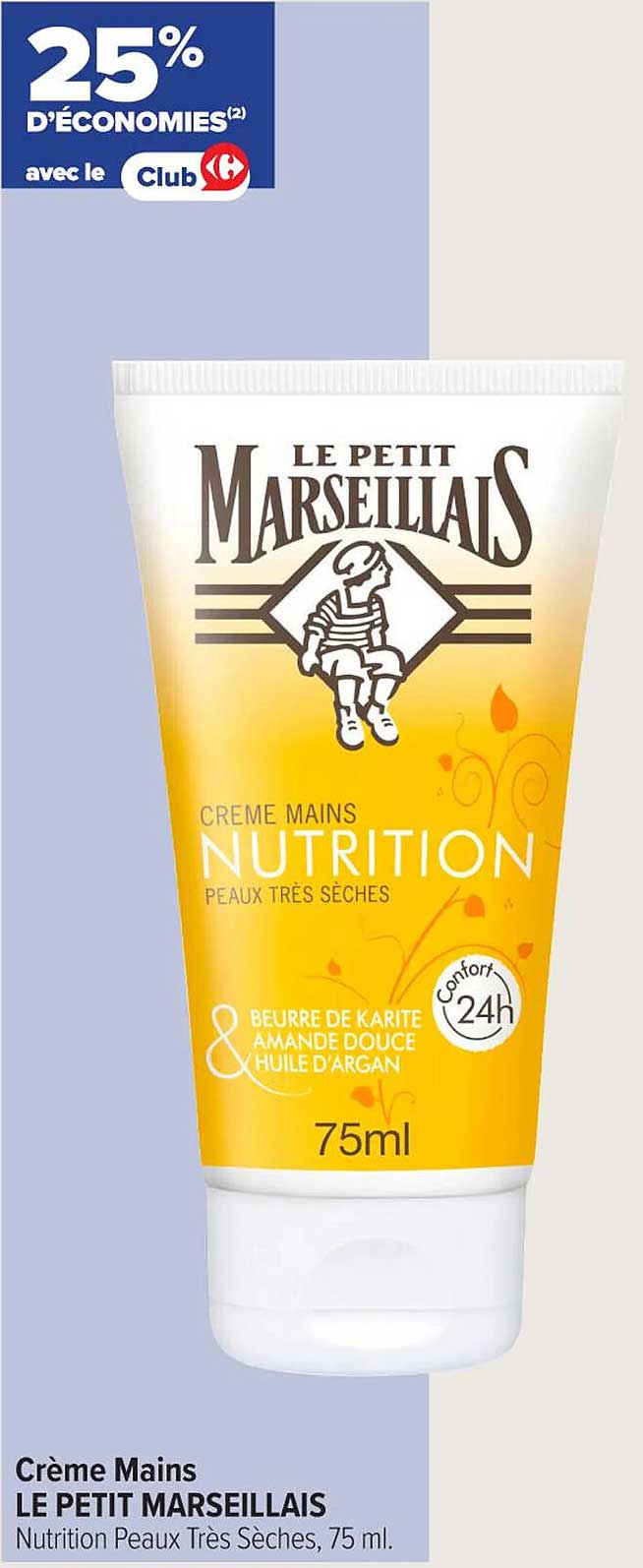 Crème Mains LE PETIT MARSEILLAIS Nutrition Peaux Très Sèches, 75 ml