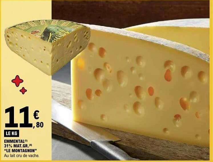 EMMENTAL 31% MAT.GR. "LE MONTAGNON" Au lait cru de vache