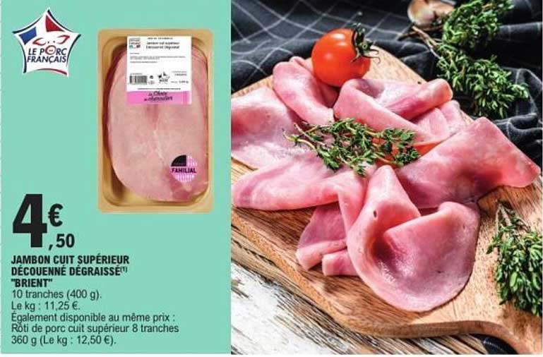 JAMBON CUIT SUPÉRIEUR DÉCOUENNE DÉGRAISSE" BRIENT