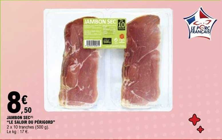 JAMBON SEC"LE SALOIR DU PÉRIGORD"
