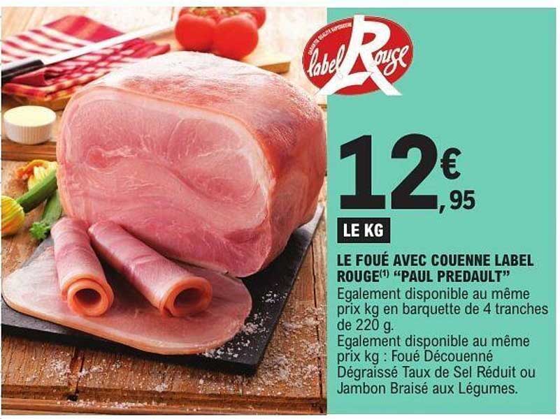 LE FOUE AVEC COUENNE LABEL ROUGE® "PAUL PREDIAULT"