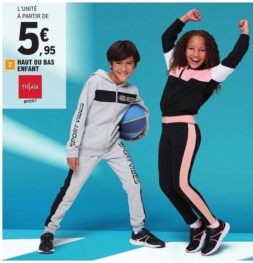 L'UNITE À PARTIR DE 5€95 HAUT OU BAS ENFANT