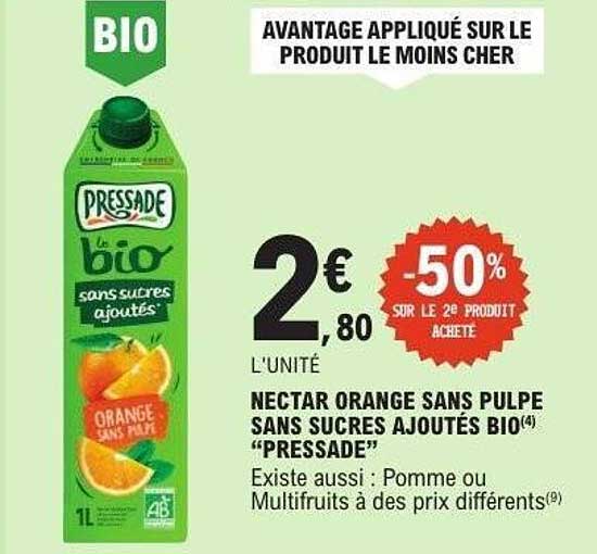 NECTAR ORANGE SANS PULPE SANS SUCRES AJOUTÉS BIO "PRESSADE"