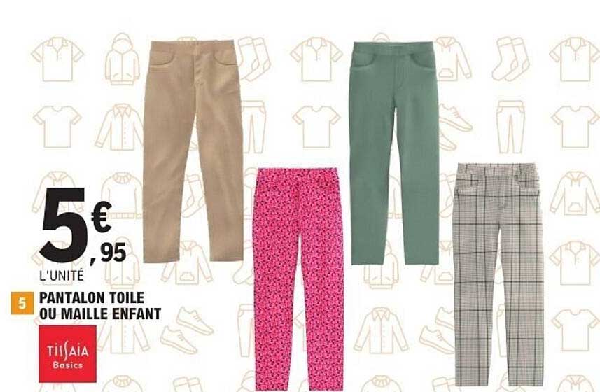 PANTALON TOILE OU MAILLE ENFANT