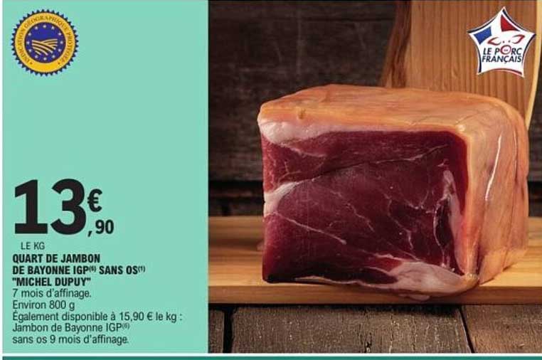 QUART DE JAMBON DE BAYONNE IGP SANS OS "MICHEL DUPUY"