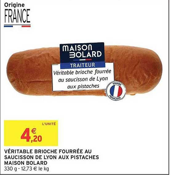 Véritable brioche fourrée au saucisson de Lyon aux pistaches MAISON BOLARD