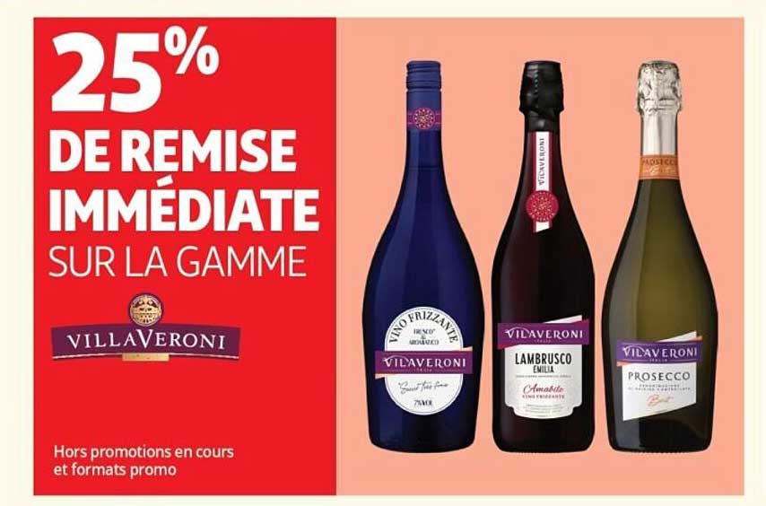 25% DE REMISE IMMÉDIATE SUR LA GAMME VILLAVERONI